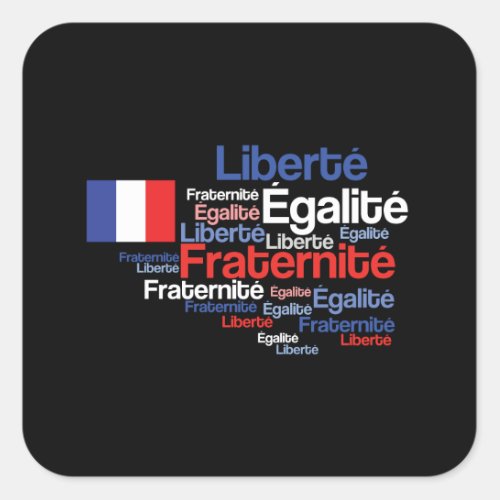 Libert galit Fraternit French National Motto Square Sticker