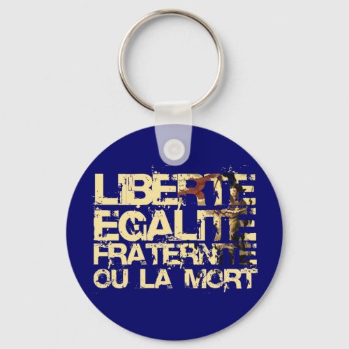 Liberte Egalite Fraternite French Revolution Keychain