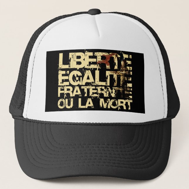 Liberte Egalite Fraternite: French Revolution Trucker Hat (Front)