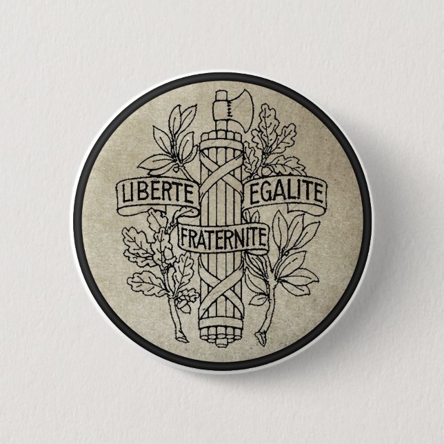 Liberte, Egalite, Fraternite Pinback Button (Front)
