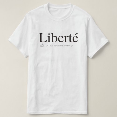 Libert like rseaux sociaux T_Shirt