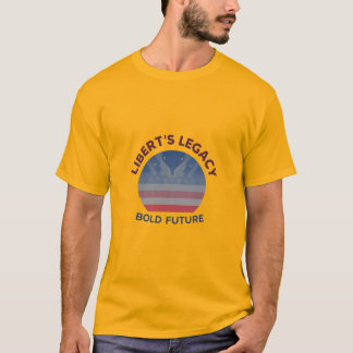 LIBERT'S LEGACY BOLD FUTURE. T-Shirt