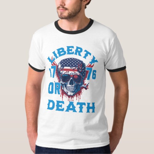 Liberty 1776 Or Death T_Shirt