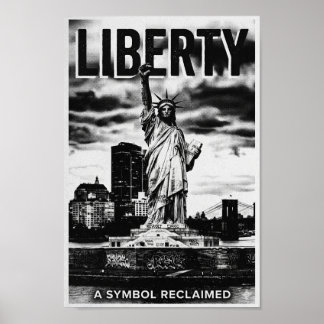 Liberty: A Symbol Reclaimed - Gritty NYC Poster