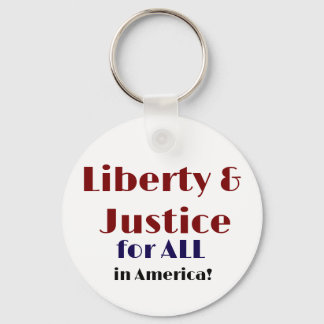 Liberty and justice for all Keychain