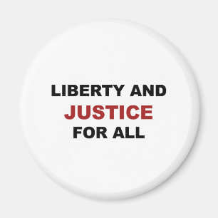 Liberty and JUSTICE for All Magnet