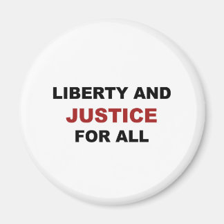 Liberty and JUSTICE for All Magnet