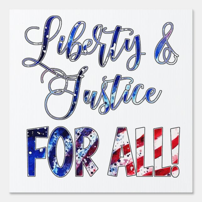 Liberty And Justice For All Sign (Front)
