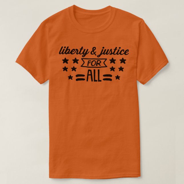 Liberty and Justice for All T-Shirt (Design Front)