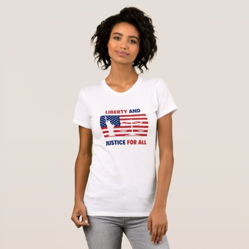 Liberty And Justice For All T_Shirt