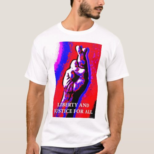 Liberty and Justice for All T_Shirt