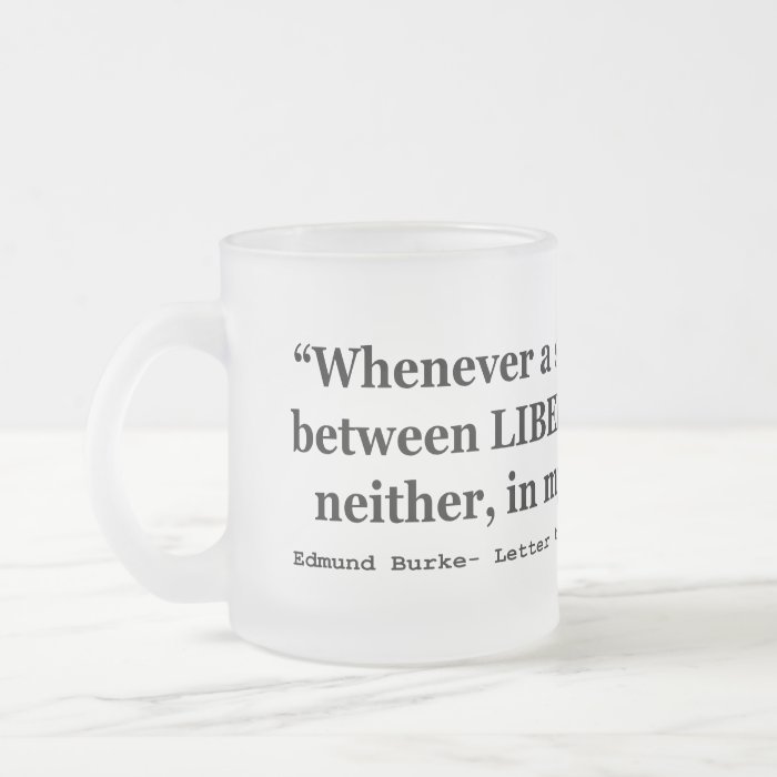 Liberty and Justice Quote by Edmund Burke 1789 Mugs