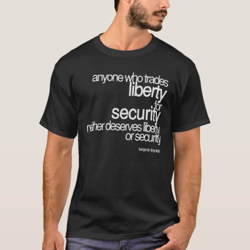 Liberty and Security _ Benjamin Franklin T_Shirt