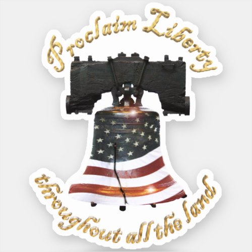 Liberty Bell _ Proclaim Liberty Sticker