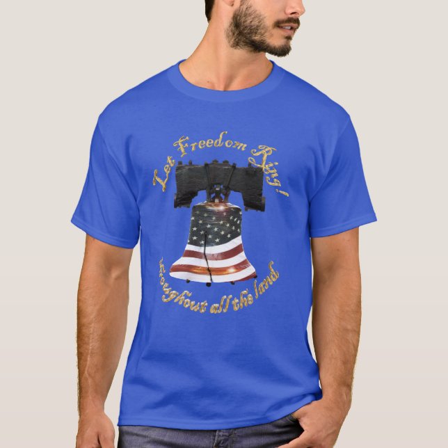 Liberty Bell w/American Flag - Let Freedom Ring T-Shirt (Front)