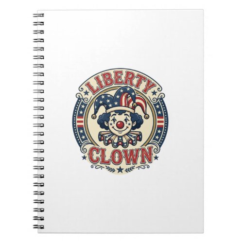 Liberty Clown Patriotic Patriotic Clowncore Cute V Notebook