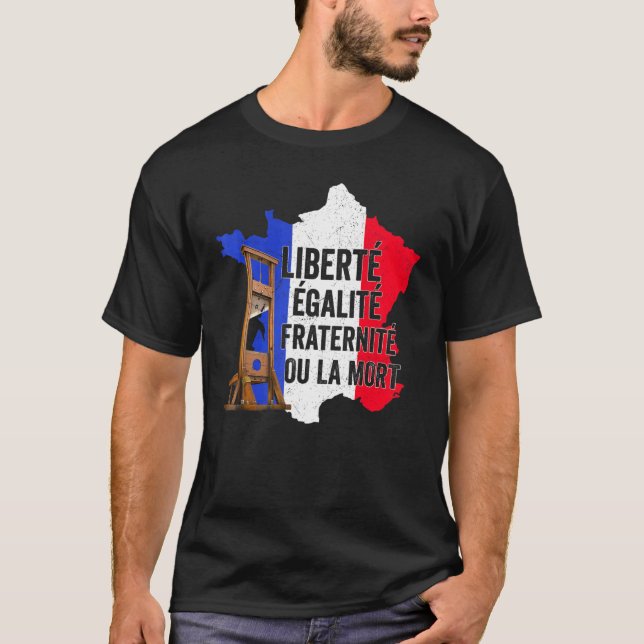 Liberty Equality Fraternity Bastille Day French Re T-Shirt (Front)