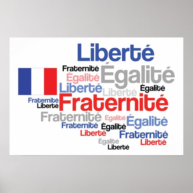 Liberty, Equality, Fraternity French Flag Poster (Front)