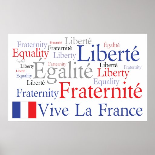Liberty, Equality, Fraternity French Flag Poster | Zazzle