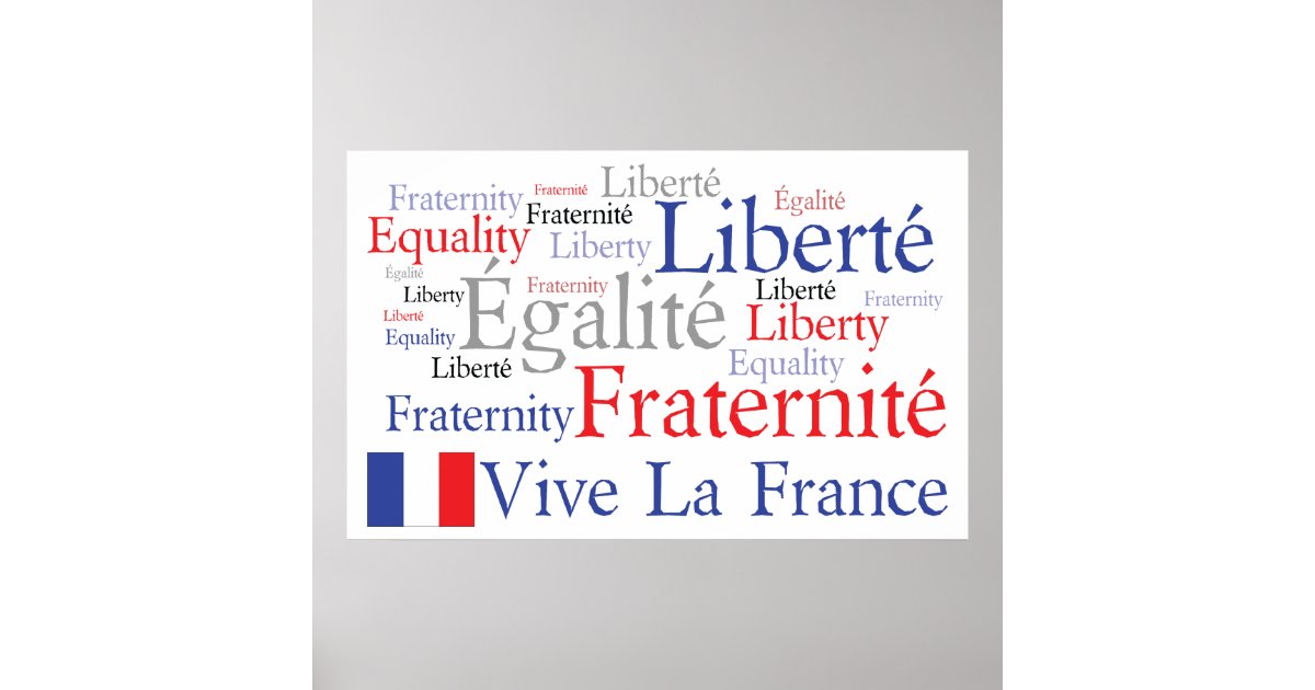 Liberty, Equality, Fraternity French Flag Poster | Zazzle