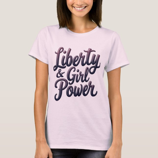 Liberty & Girl Power Statement Tee (Front)