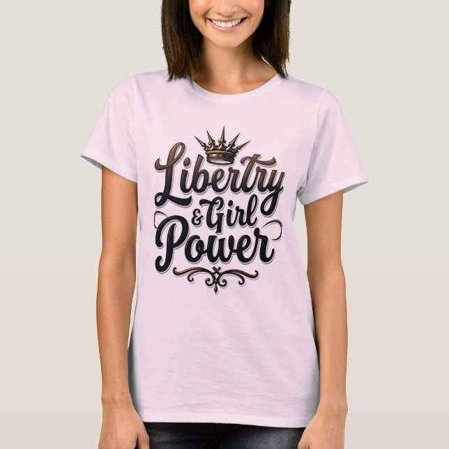 Liberty & Girl Power Statement Tee (Front)