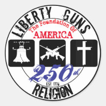 Liberty Guns Religion Round 250th Sticker