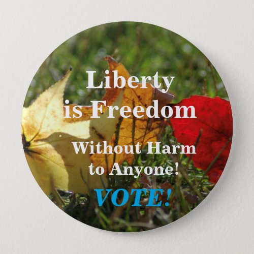 Liberty is Freedom  Vote blue Button
