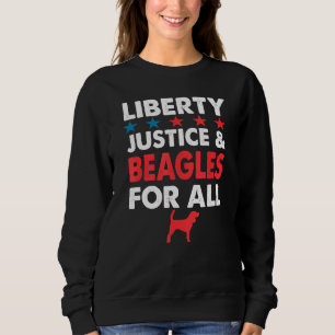 Liberty Justice And Beagles For All Sweatshirt