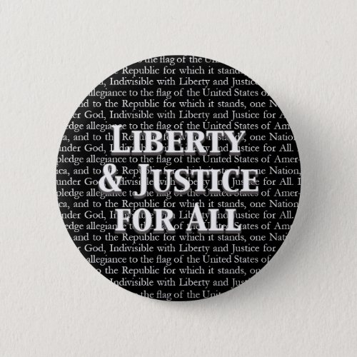 Liberty  Justice For All  Pledge of Allegiance Button