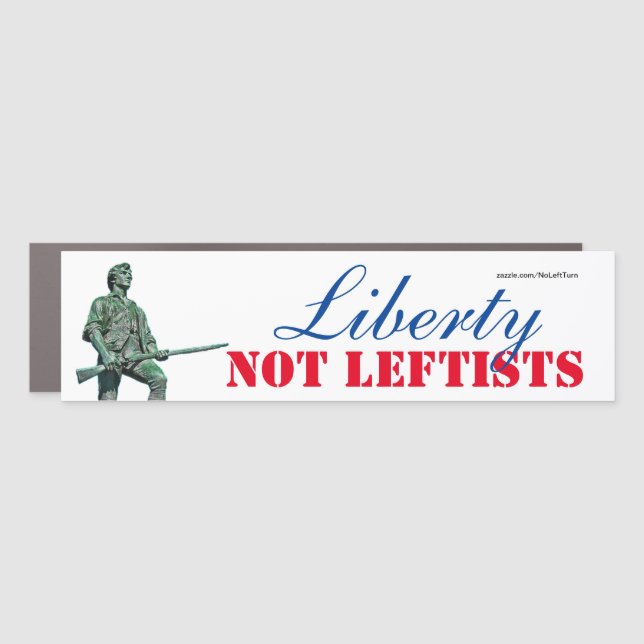 Liberty Not Leftists Car Magnet (Front)