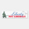 Liberty Not Liberals Bumper Sticker