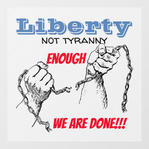 Liberty not Tyranny Car Magnet Window Cling
