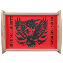 Liberty Or Death Design Serving Tray