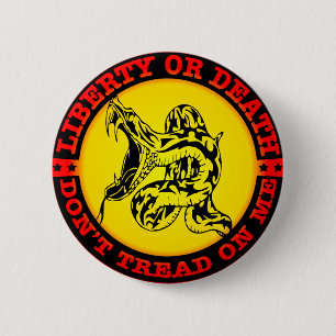 Liberty Or Death Don’t Tread On Me # Button