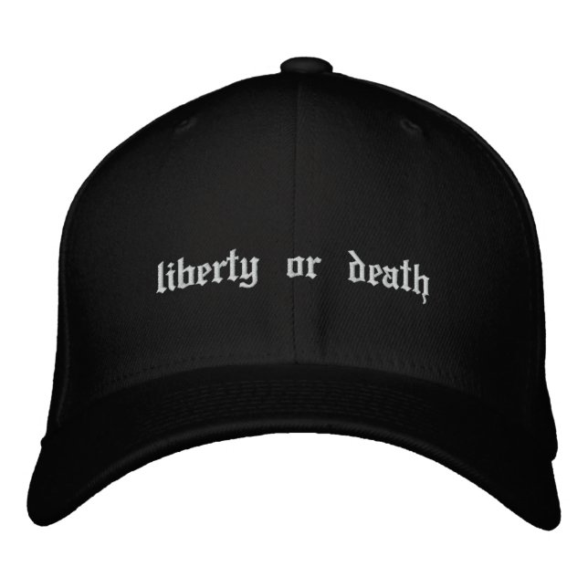 liberty or death Embroidered Hat (Front)
