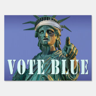 Liberty Says Vote Blue Yard Sign
