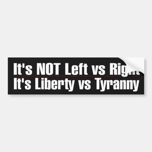Liberty vs Tyranny Bumper Sticker