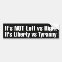 Liberty VS Tyranny Bumper Sticker