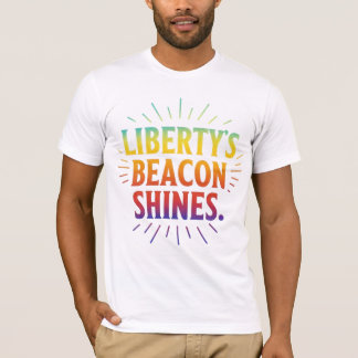Liberty's Beacon Shines T-Shirt