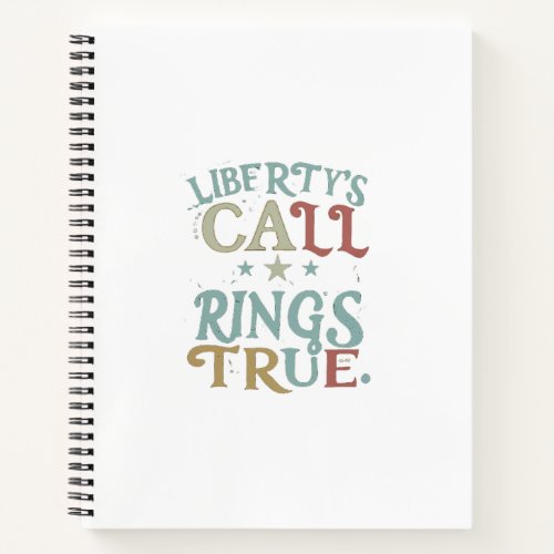 Libertys call rings true  notebook