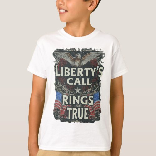 Libertys Call Rings True T_Shirt