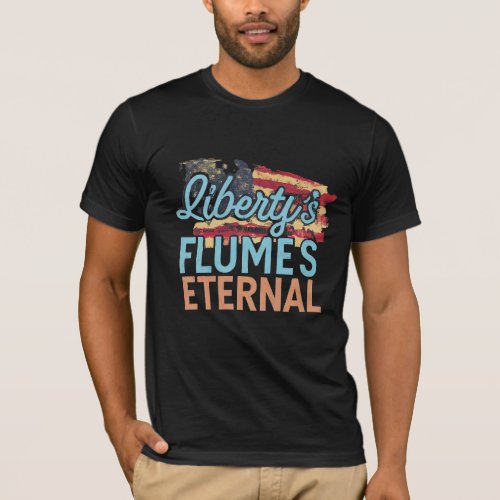 Libertys Flame Burns Eternal T_Shirt