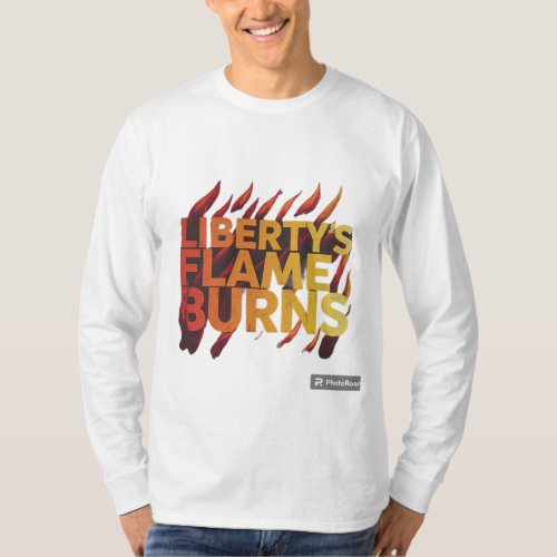 Libertys Flame Burns T_Shirt