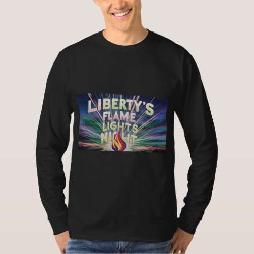 Libertys Flame Lights Night T_Shirt