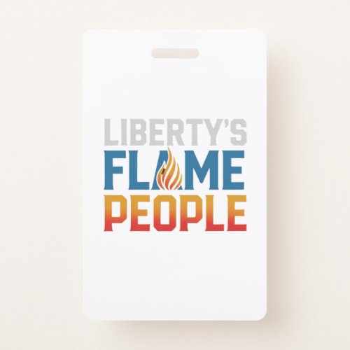  Libertys Flame Proud People Badge