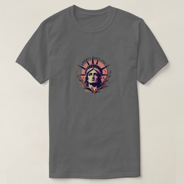 Liberty's Legacy Lives T-Shirt (Design Front)