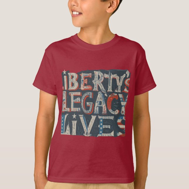 Liberty's Legacy Lives  T-Shirt (Front)
