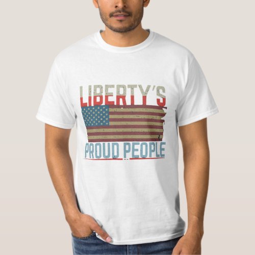Libertys Legacy Proud People T_Shirt