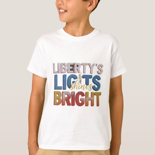 Libertys Light Shines Bright T_Shirt